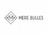 Mere Bulles 